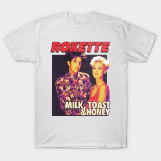 Roxette milk toast and honey T-Shirt